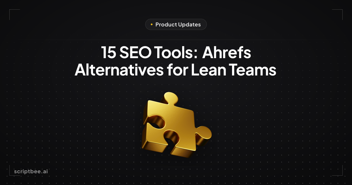15 Best SEO Tools for Lean Teams: Alternatives to Ahrefs