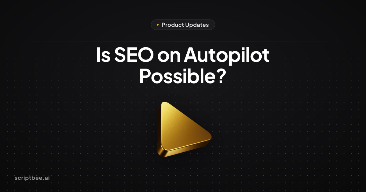 Is SEO on Autopilot Possible?